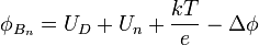 \phi_{B_n}=U_D+U_n+\frac{kT}{e}-\Delta\phi